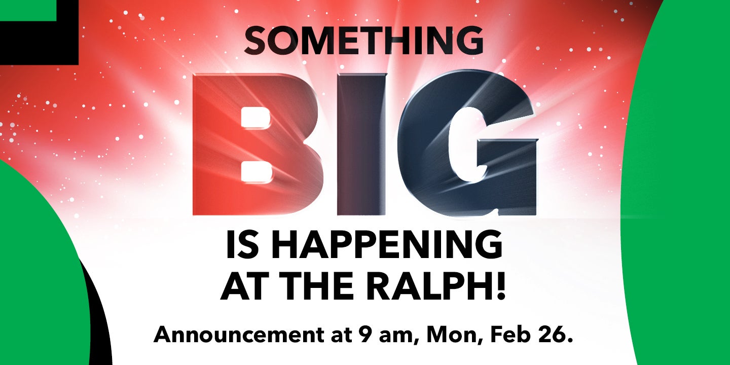 Something BIG Is Happening At The Ralph!