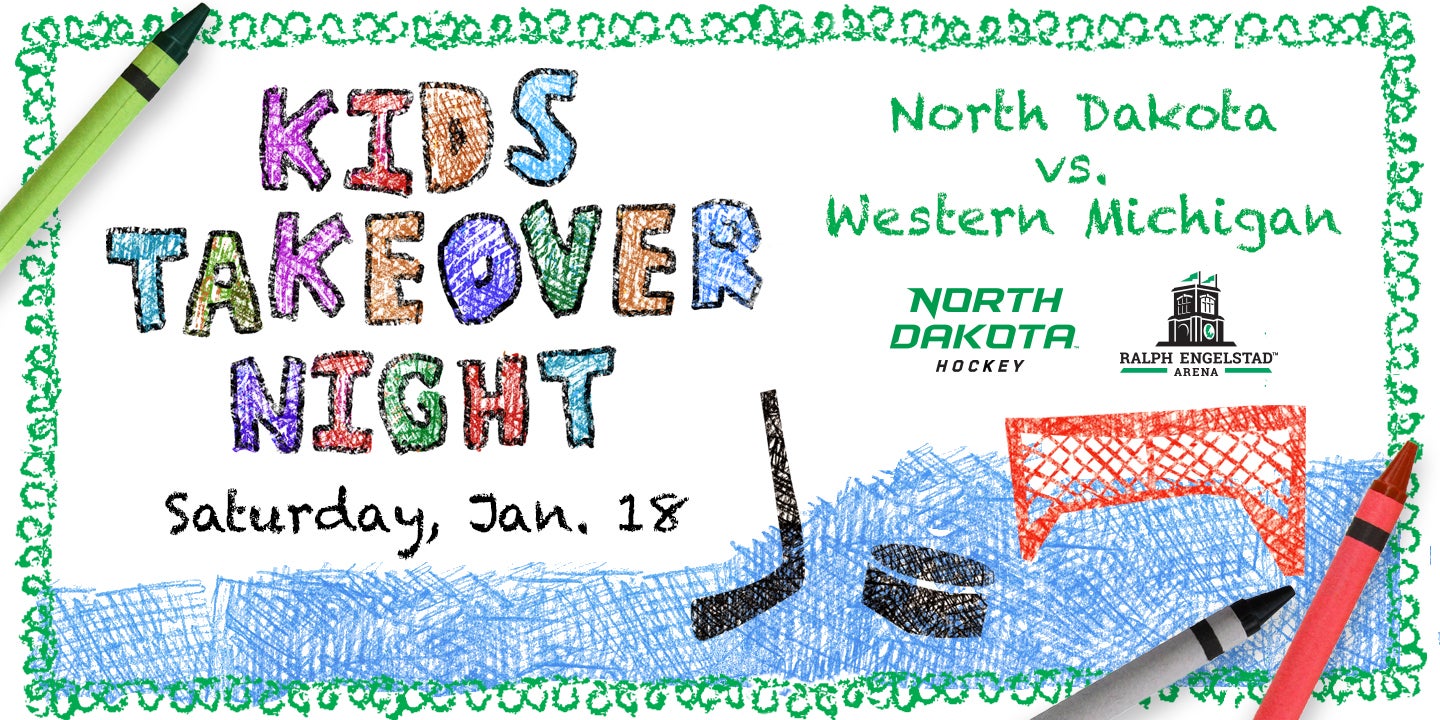 Kids Takeover Night (UND vs. Western MI) Sat, Jan. 18